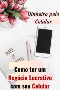 Ganhar dinheiro pelo celular Como é possível