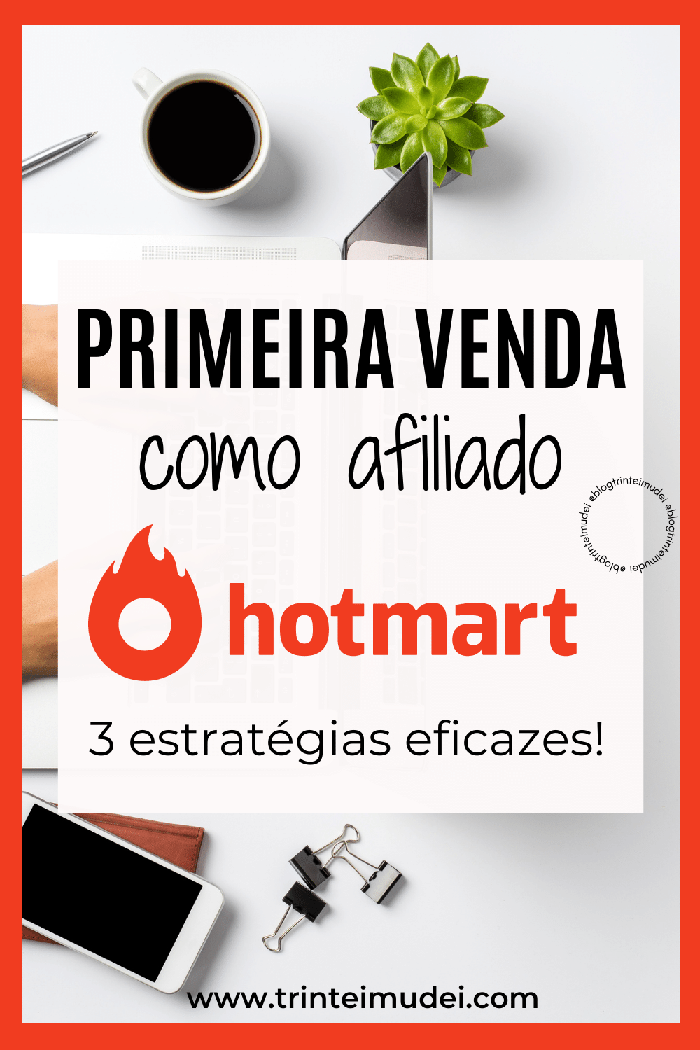 Primeira venda Hotmart Como conseguir Confira 3 métodos práticos