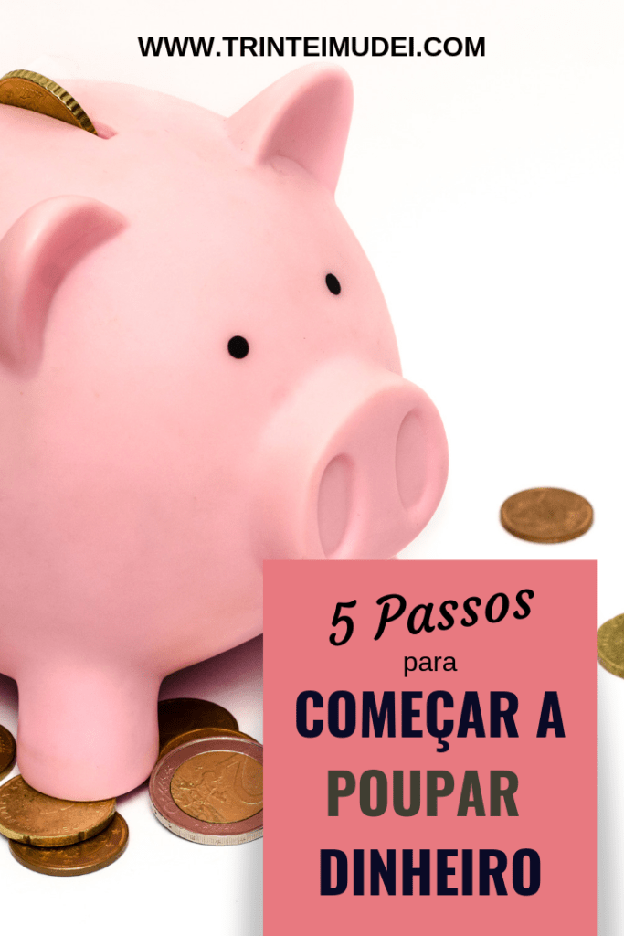 Começar a Poupar - Como Sair das Dívidas em 5 Passos 5 passos para economizar dinheiro 1 683x1024 - Começar a Poupar - Como Sair das Dívidas em 5 Passos