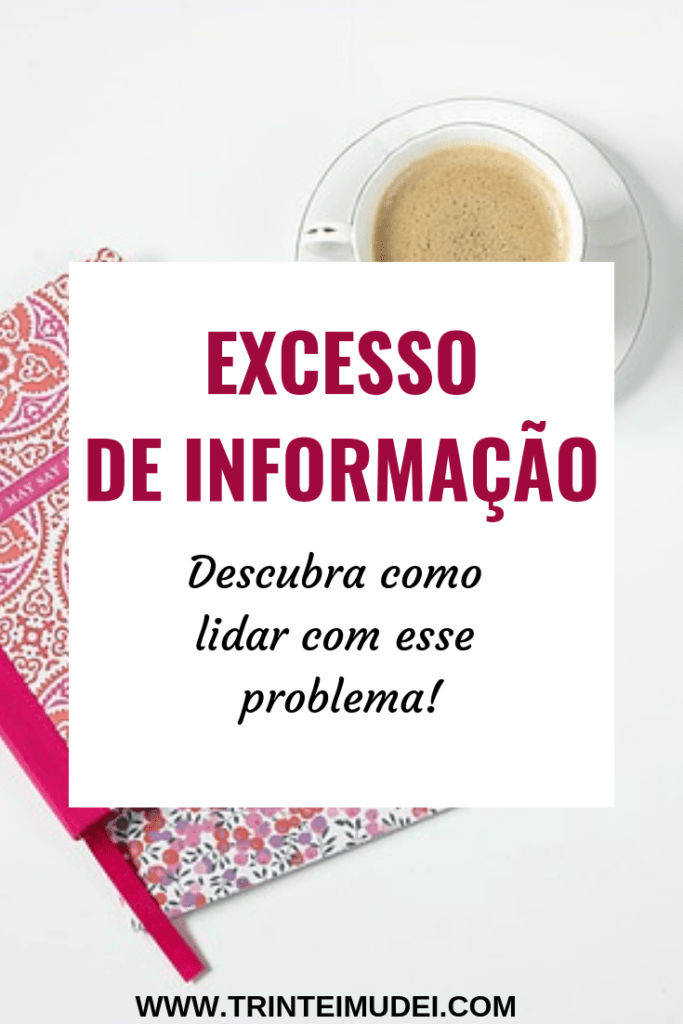 Excesso de Informação – Como Lidar? excesso de informação 683x1024 - Excesso de Informação – Como Lidar?