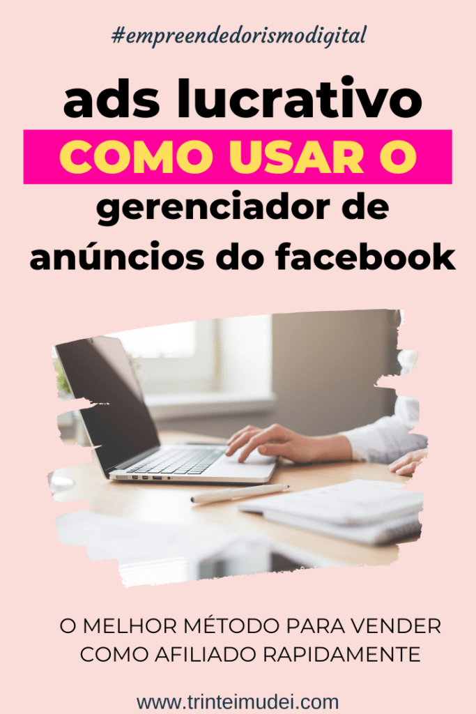 Ads Lucrativo - Aprenda a Trabalhar com o Gerenciador de Anúncios do Facebook gerenciador de anúncios facebook 683x1024 - Ads Lucrativo - Aprenda a Trabalhar com o Gerenciador de Anúncios do Facebook