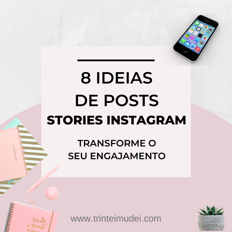 8 Ideias Para Stories Do Instagram Descubra Como Ter Engajamento 9653