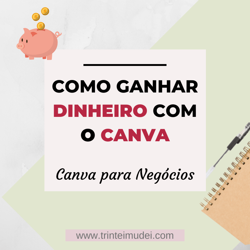 Como Ganhar Dinheiro Pelo Canva - Como Ganha Dinheiro Na Internet