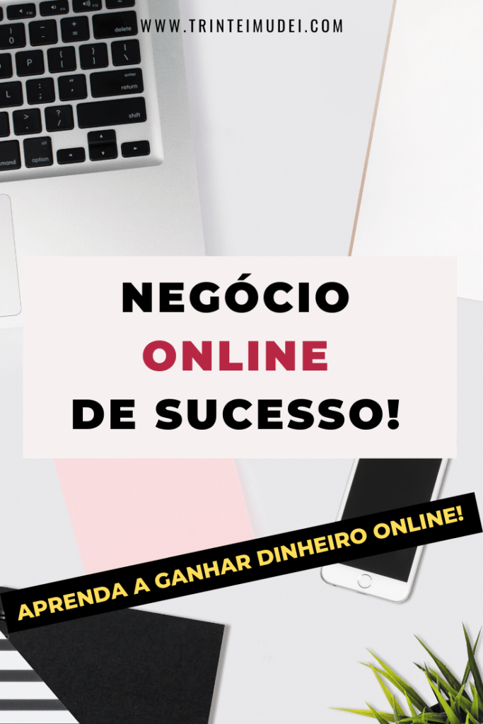 Aprenda a ter um Negócio Online de Sucesso e Ganhar Dinheiro na Internet negócio online 683x1024 - Aprenda a ter um Negócio Online de Sucesso e Ganhar Dinheiro na Internet