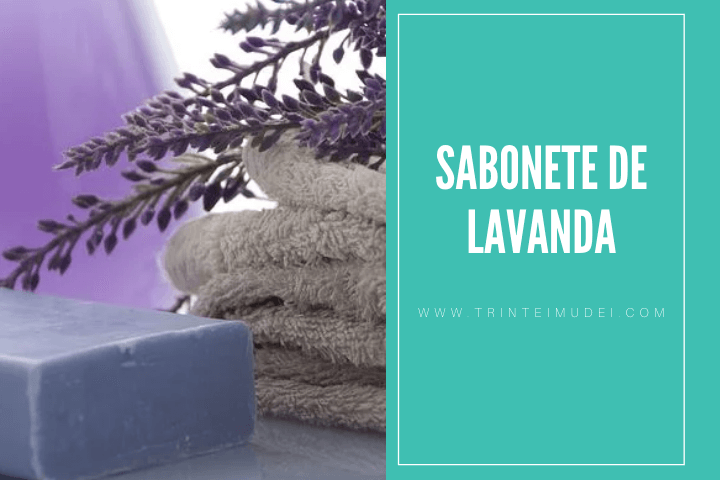 sabonete de lavanda