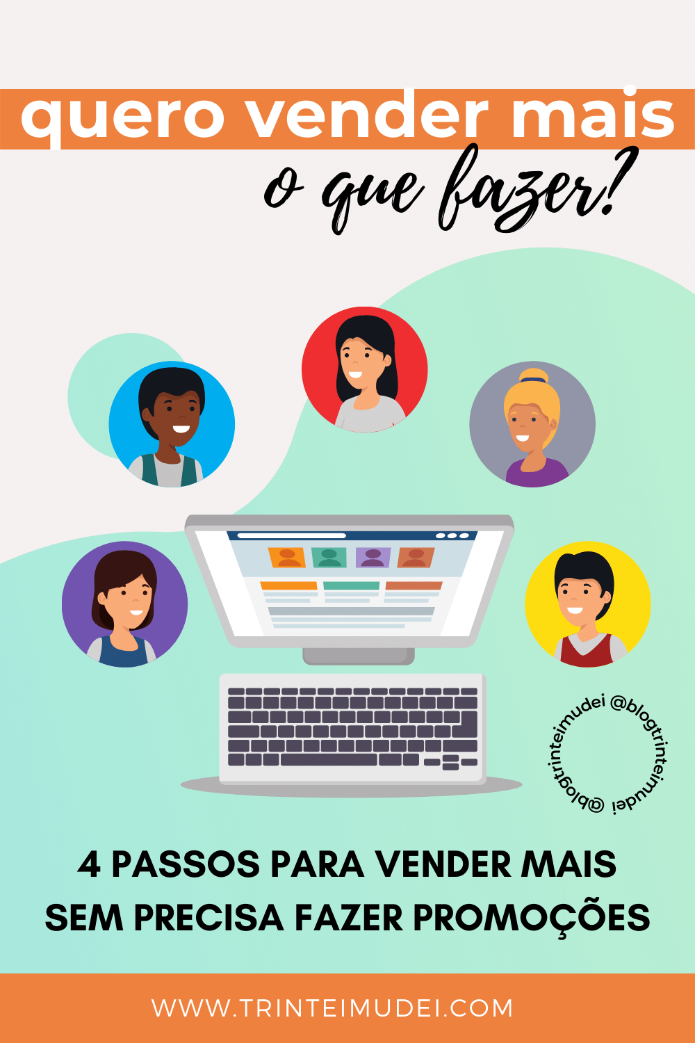 Como vender mais? 4 dicas práticas para ganhar mais dinheiro vender mais 1 - Como vender mais? 4 dicas práticas para ganhar mais dinheiro