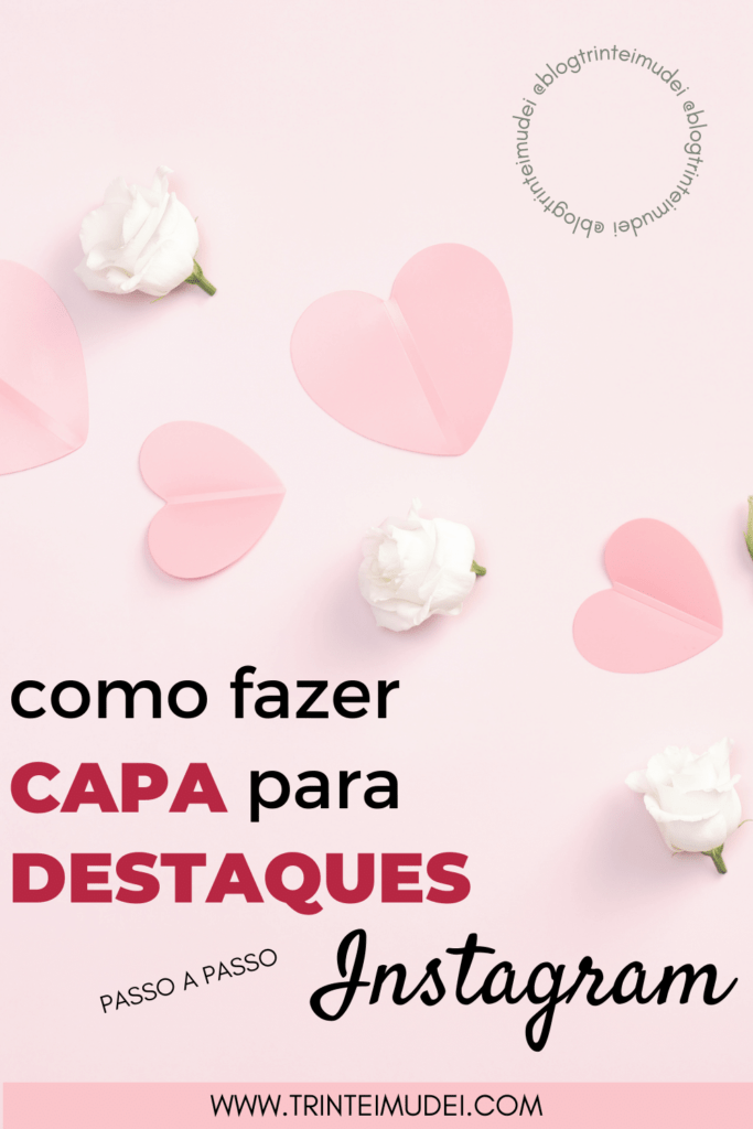 Capa Para Destaques Do Instagram Como Fazer Passo A Passo 5913