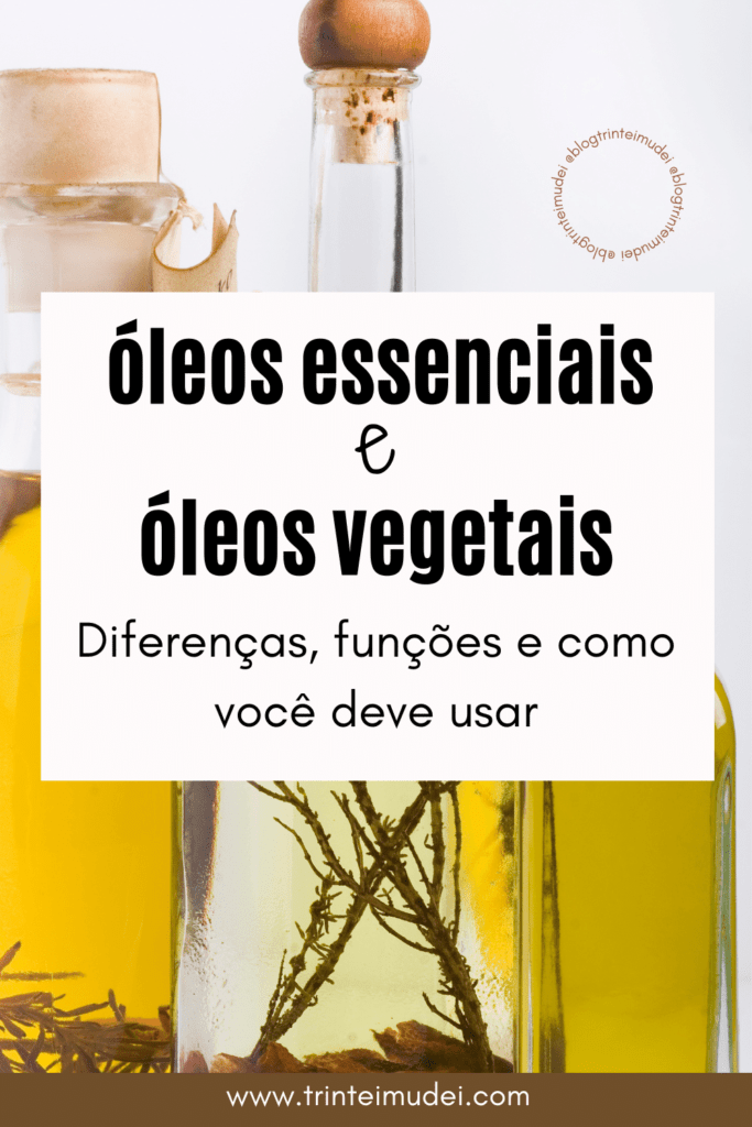 óleo essencial e óleo vegetal