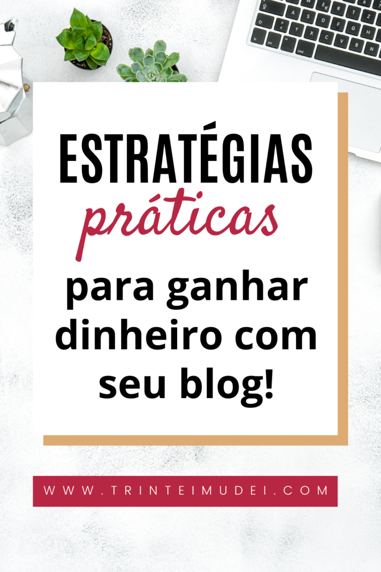 Como ganhar dinheiro com blog ? Formas de monetização e estratégias