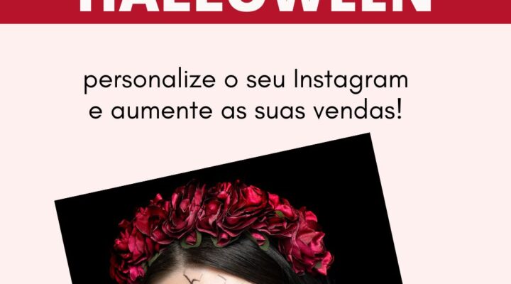 Paletas de Cores Halloween – Sugestões para Transformar seu Perfil de Loja Feminina no Instagram nesta Época