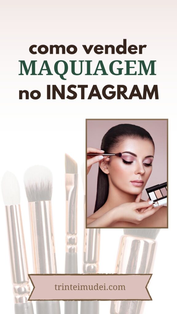 como vender maquiagem no Instagram
